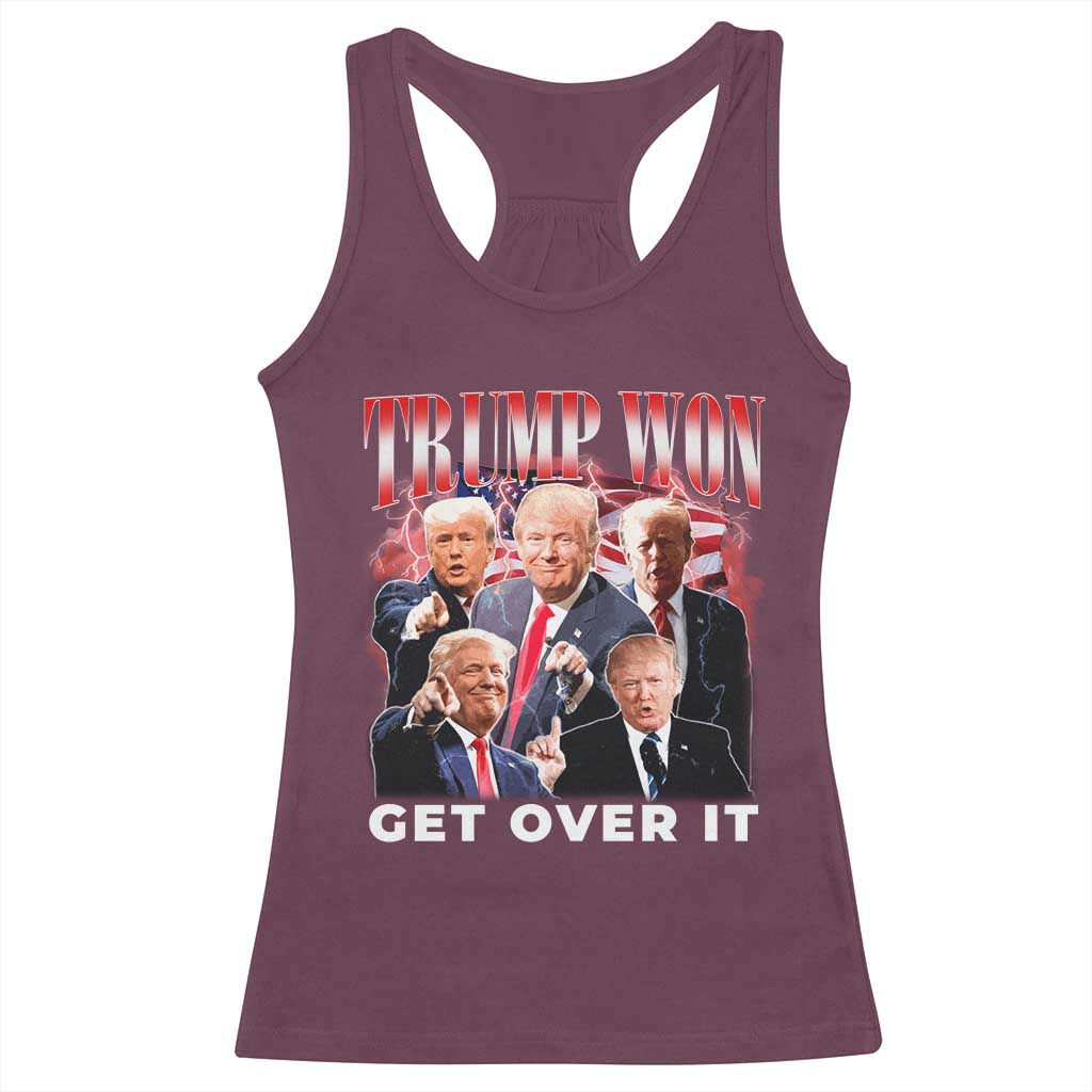 Trump Won 2024 Racerback Tank Top Get Over It 45 47 President TS10 Maroon Print Your Wear