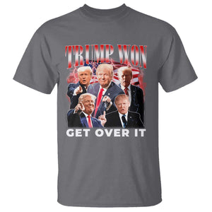 Trump Won 2024 T Shirt Get Over It 45 47 President TS10 Charcoal Print Your Wear