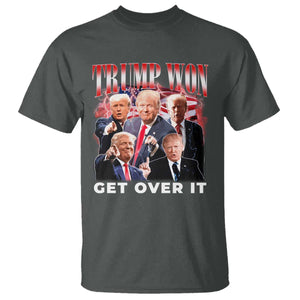 Trump Won 2024 T Shirt Get Over It 45 47 President TS10 Dark Heather Print Your Wear