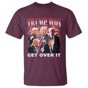 Trump Won 2024 T Shirt Get Over It 45 47 President TS10 Maroon Print Your Wear