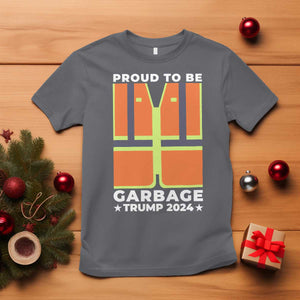 Donald Trump 2024 T Shirt Proud To Be Garbage TS10 Charcoal Print Your Wear