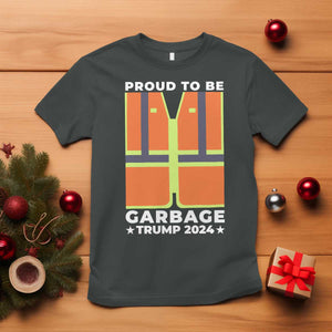 Donald Trump 2024 T Shirt Proud To Be Garbage TS10 Dark Heather Print Your Wear