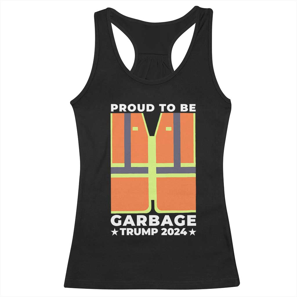 Donald Trump 2024 Racerback Tank Top Proud To Be Garbage TS10 Black Print Your Wear