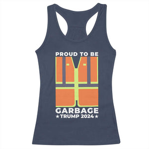 Donald Trump 2024 Racerback Tank Top Proud To Be Garbage TS10 Navy Print Your Wear