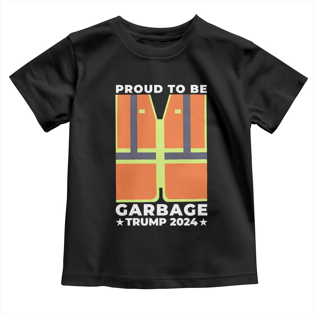 Donald Trump 2024 Toddler T Shirt Proud To Be Garbage TS10 Black Print Your Wear