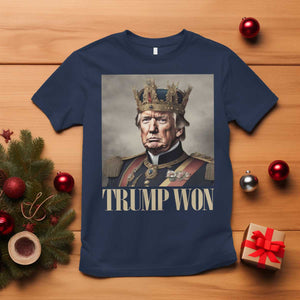 Trump Take America Back T Shirt King Trump Won Get Over It 2024 TS10 Navy Print Your Wear
