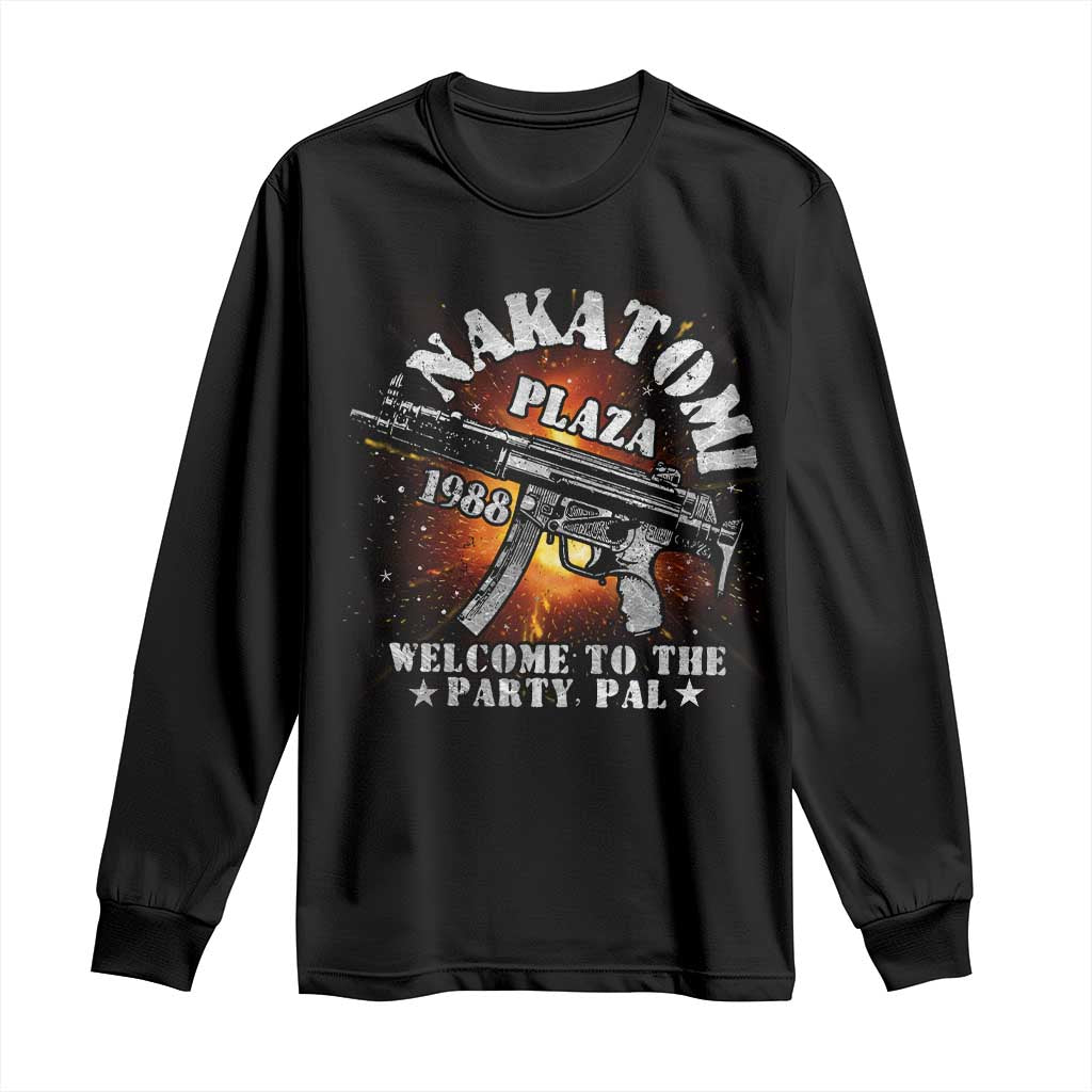 Nakatomi Plaza Christmas Party Long Sleeve Shirt 1988 Welcome To The Party Pal 80'S Die Movie Bruce TS10 Black Print Your Wear