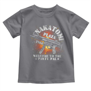 Nakatomi Plaza Christmas Party Toddler T Shirt 1988 Welcome To The Party Pal 80'S Die Movie Bruce TS10 Charcoal Print Your Wear
