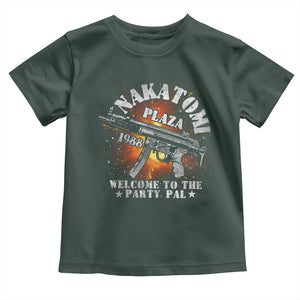 Nakatomi Plaza Christmas Party Toddler T Shirt 1988 Welcome To The Party Pal 80'S Die Movie Bruce TS10 Dark Forest Green Print Your Wear