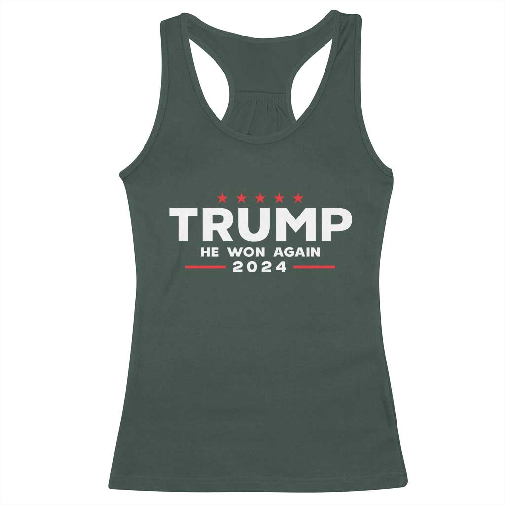 Donald Trump 2024 Racerback Tank Top He Won Again TS10 Dark Forest Green Print Your Wear