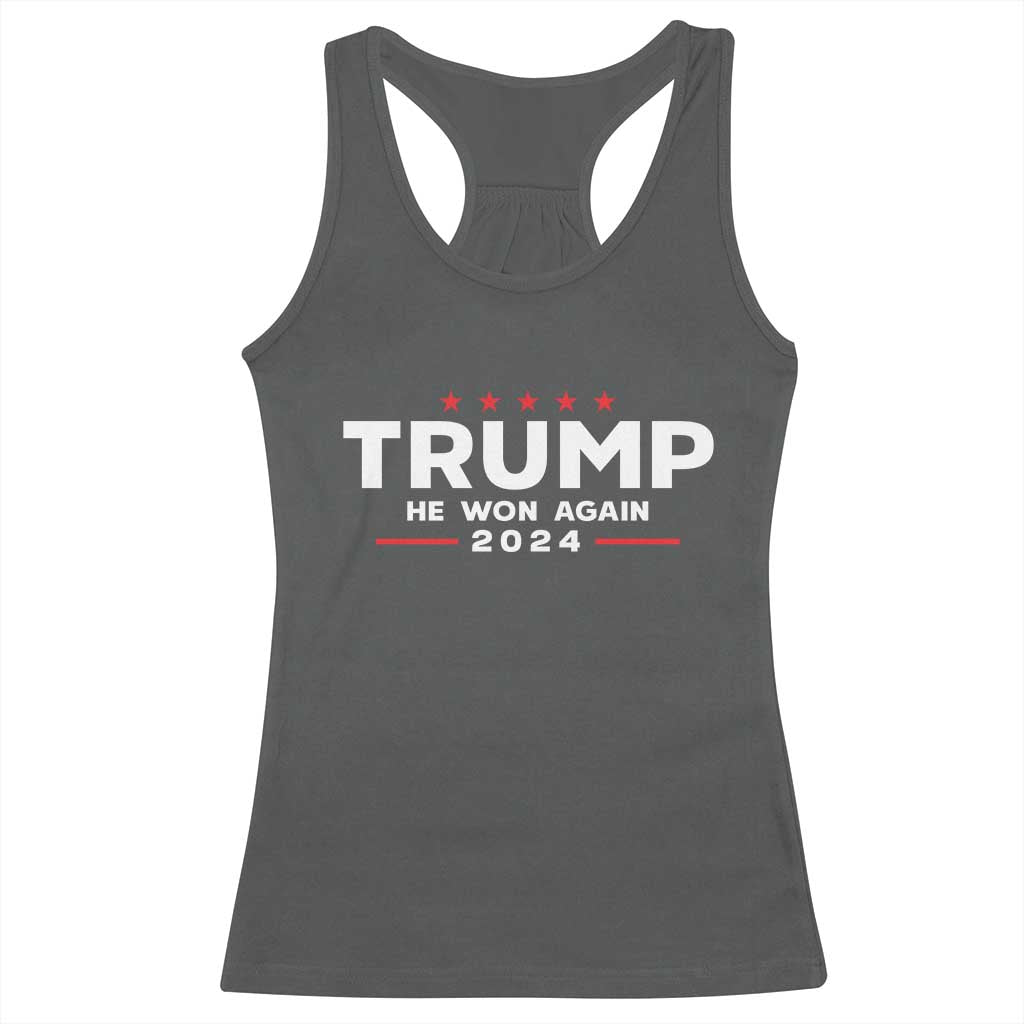 Donald Trump 2024 Racerback Tank Top He Won Again TS10 Dark Heather Print Your Wear