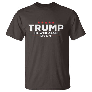 Donald Trump 2024 T Shirt He Won Again TS10 Dark Chocolate Print Your Wear