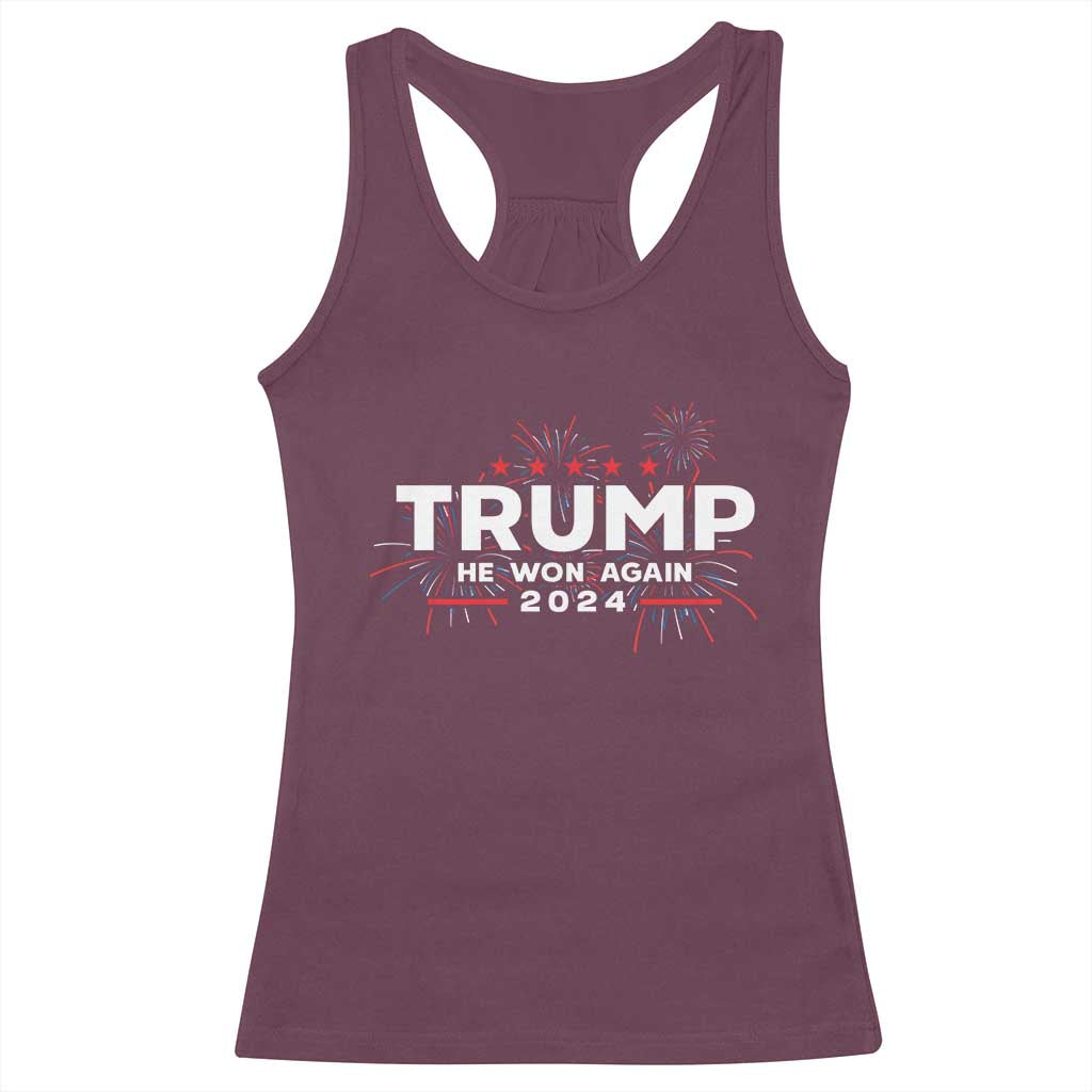 Trump 2024 Racerback Tank Top He Won Again TS10 Maroon Print Your Wear