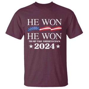 Trump 2024 T Shirt He Won Take American Back American Flag TS10 Maroon Print Your Wear