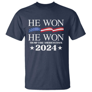 Trump 2024 T Shirt He Won Take American Back American Flag TS10 Navy Print Your Wear