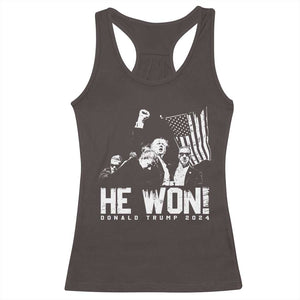 Donald Trump Won 2024 Racerback Tank Top He Won Fear Not American Hero Fight Fight Fight TS10 Dark Chocolate Print Your Wear