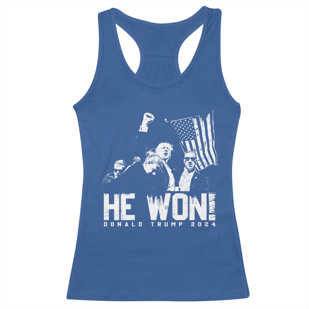 Donald Trump Won 2024 Racerback Tank Top He Won Fear Not American Hero Fight Fight Fight TS10 Royal Blue Print Your Wear