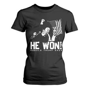 Donald Trump Won 2024 T Shirt For Women He Won Fear Not American Hero Fight Fight Fight TS10 Black Print Your Wear