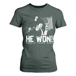 Donald Trump Won 2024 T Shirt For Women He Won Fear Not American Hero Fight Fight Fight TS10 Dark Forest Green Print Your Wear