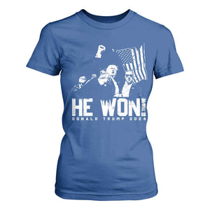 Donald Trump Won 2024 T Shirt For Women He Won Fear Not American Hero Fight Fight Fight TS10 Royal Blue Print Your Wear