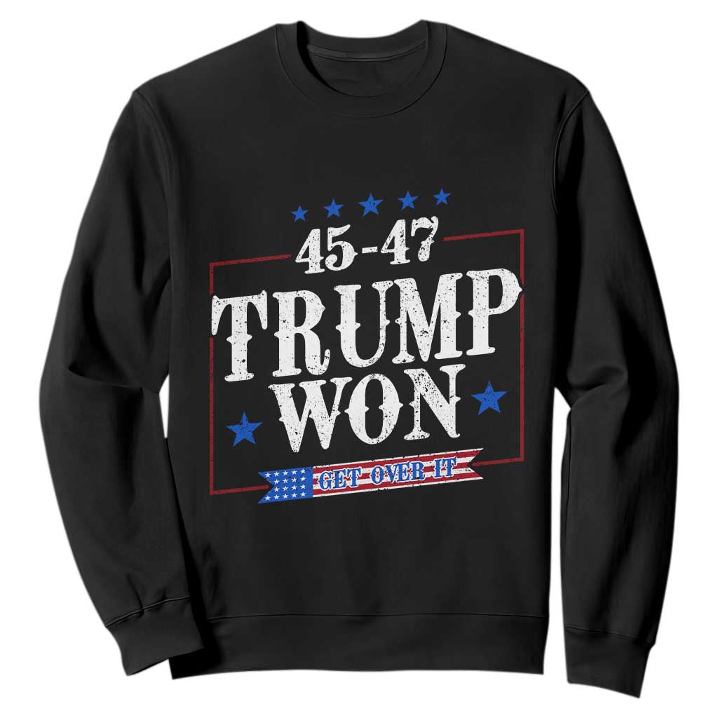 Trump 2024 Sweatshirt He Won Get Over it Gifts For Trump Supporter TS10 Black Print Your Wear