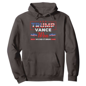 Trump Vance Hoodie Outlaw Hillbilly Won We Did It Bruh 2024 Election TS10 Dark Chocolate Print Your Wear