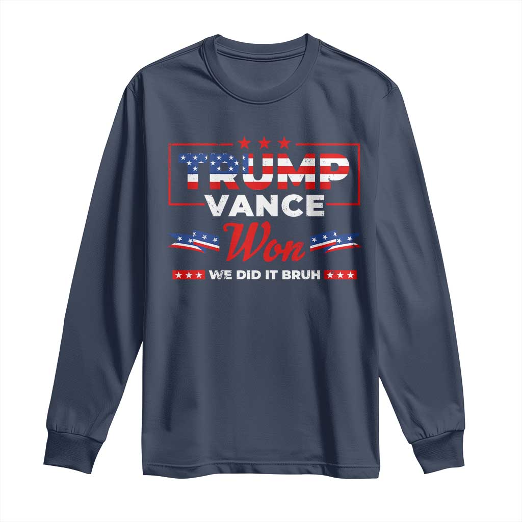Trump Vance Long Sleeve Shirt Outlaw Hillbilly Won We Did It Bruh 2024 Election TS10 Navy Print Your Wear