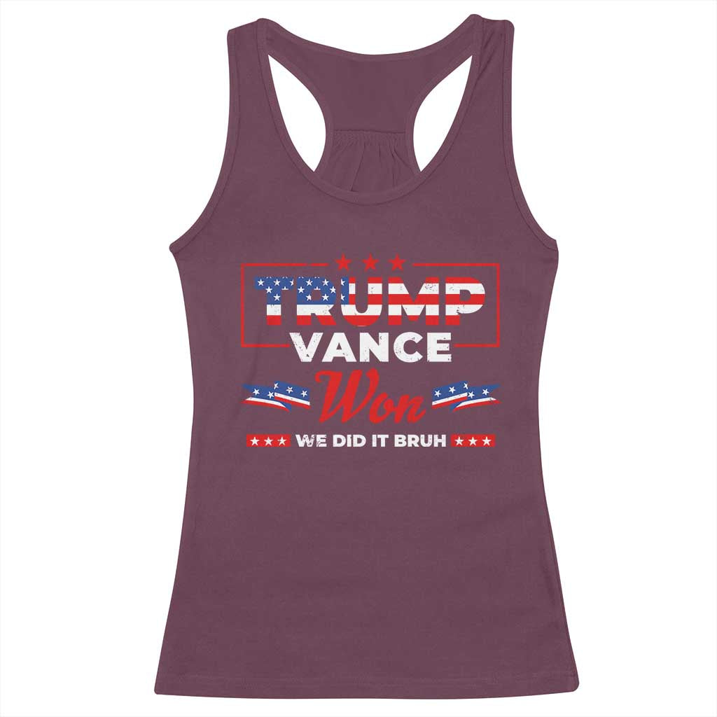 Trump Vance Racerback Tank Top Outlaw Hillbilly Won We Did It Bruh 2024 Election TS10 Maroon Print Your Wear