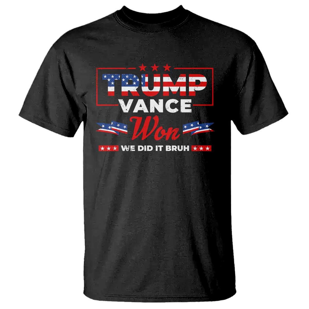 Trump Vance T Shirt Outlaw Hillbilly Won We Did It Bruh 2024 Election TS10 Black Print Your Wear