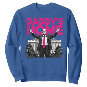 Daddy's Home Trump Sweatshirt Funny White House Trump Pink 2024 TS10 Royal Blue Print Your Wear