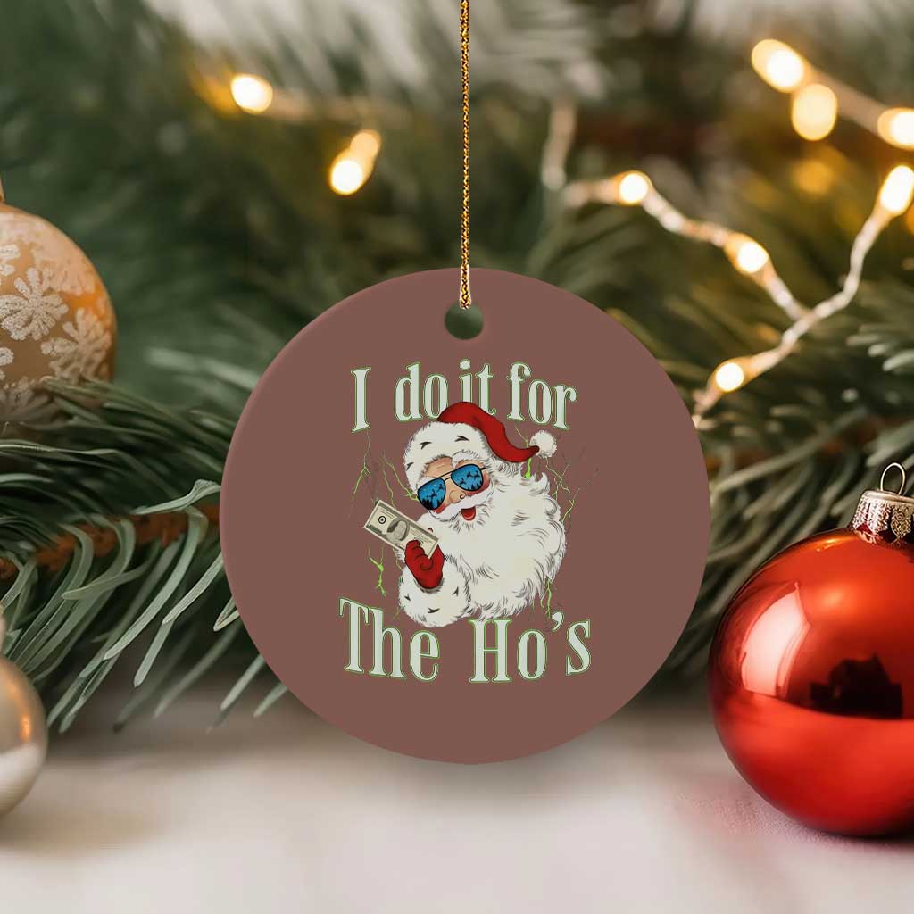 I Do It For The Hos Ceramic Ornament Rude Offensive Christmas Santa Face Retro Bootleg TS10 1pc Mocha Print Your Wear