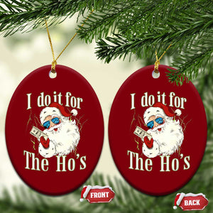I Do It For The Hos Ceramic Ornament Rude Offensive Christmas Santa Face Retro Bootleg TS10 Print Your Wear