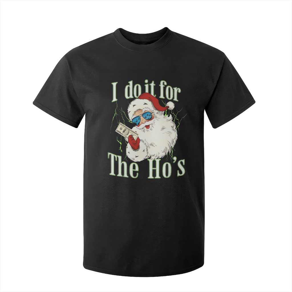 I Do It For The Hos T Shirt For Kid Rude Offensive Christmas Santa Face Retro Bootleg TS10 Black Print Your Wear