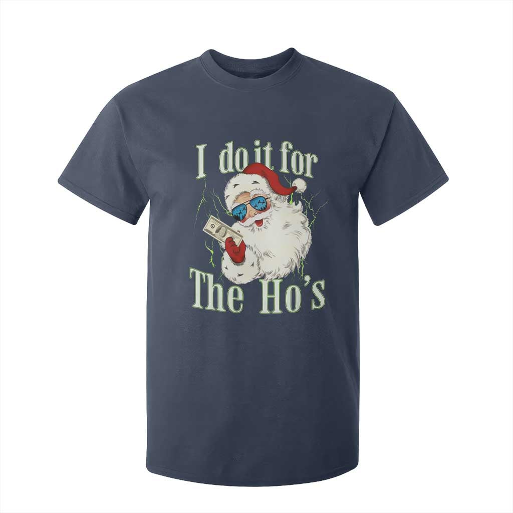 I Do It For The Hos T Shirt For Kid Rude Offensive Christmas Santa Face Retro Bootleg TS10 Navy Print Your Wear