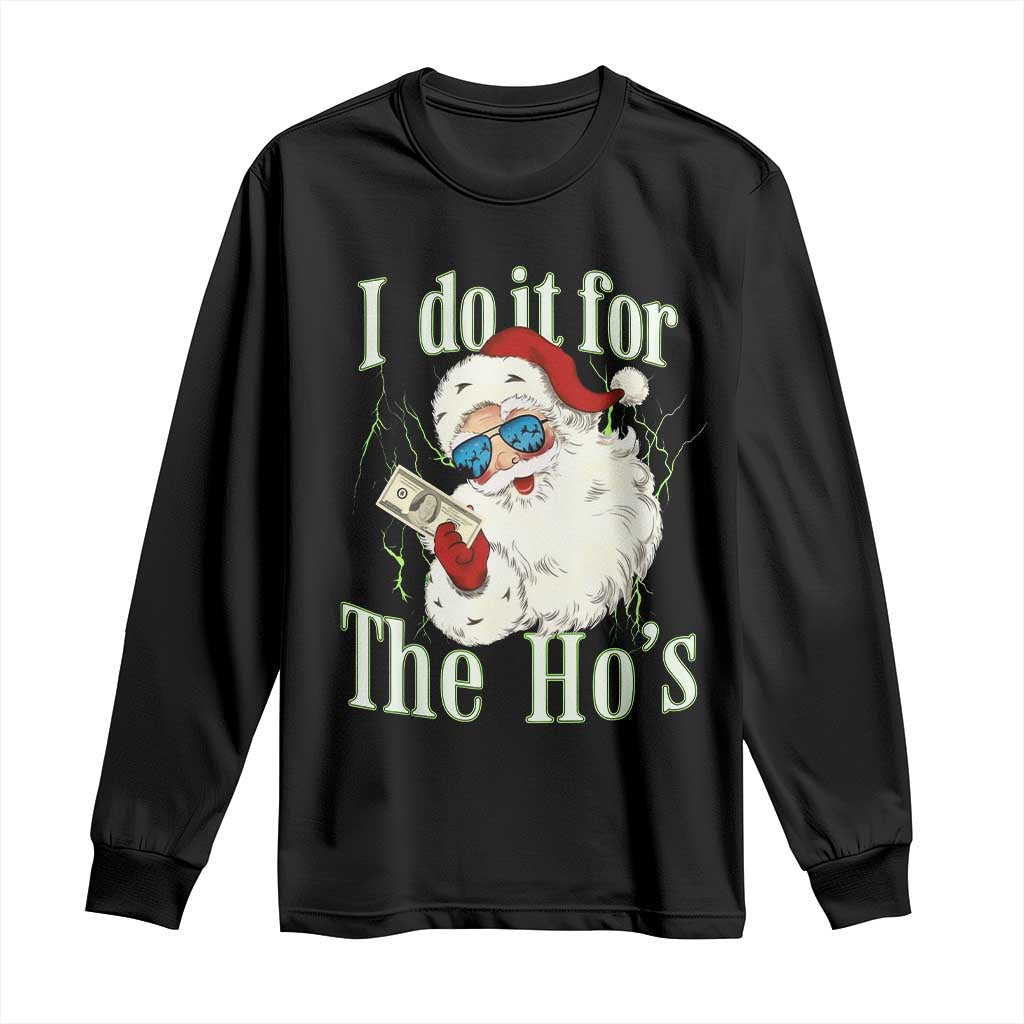 I Do It For The Hos Long Sleeve Shirt Rude Offensive Christmas Santa Face Retro Bootleg TS10 Black Print Your Wear