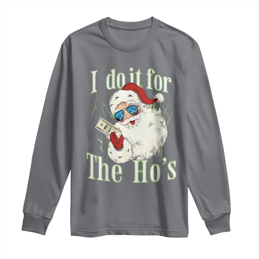 I Do It For The Hos Long Sleeve Shirt Rude Offensive Christmas Santa Face Retro Bootleg TS10 Charcoal Print Your Wear