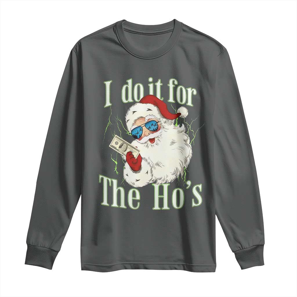 I Do It For The Hos Long Sleeve Shirt Rude Offensive Christmas Santa Face Retro Bootleg TS10 Dark Heather Print Your Wear