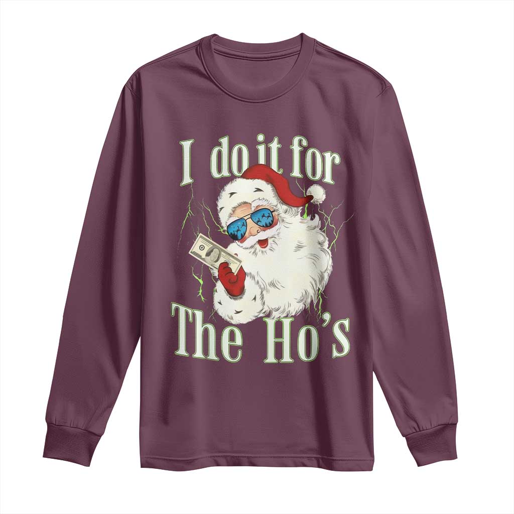 I Do It For The Hos Long Sleeve Shirt Rude Offensive Christmas Santa Face Retro Bootleg TS10 Maroon Print Your Wear