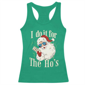 I Do It For The Hos Racerback Tank Top Rude Offensive Christmas Santa Face Retro Bootleg TS10 Irish Green Print Your Wear
