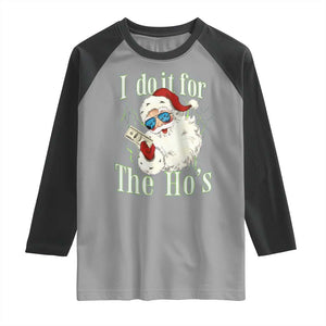 I Do It For The Hos Raglan Shirt Rude Offensive Christmas Santa Face Retro Bootleg TS10 Sport Gray Black Print Your Wear