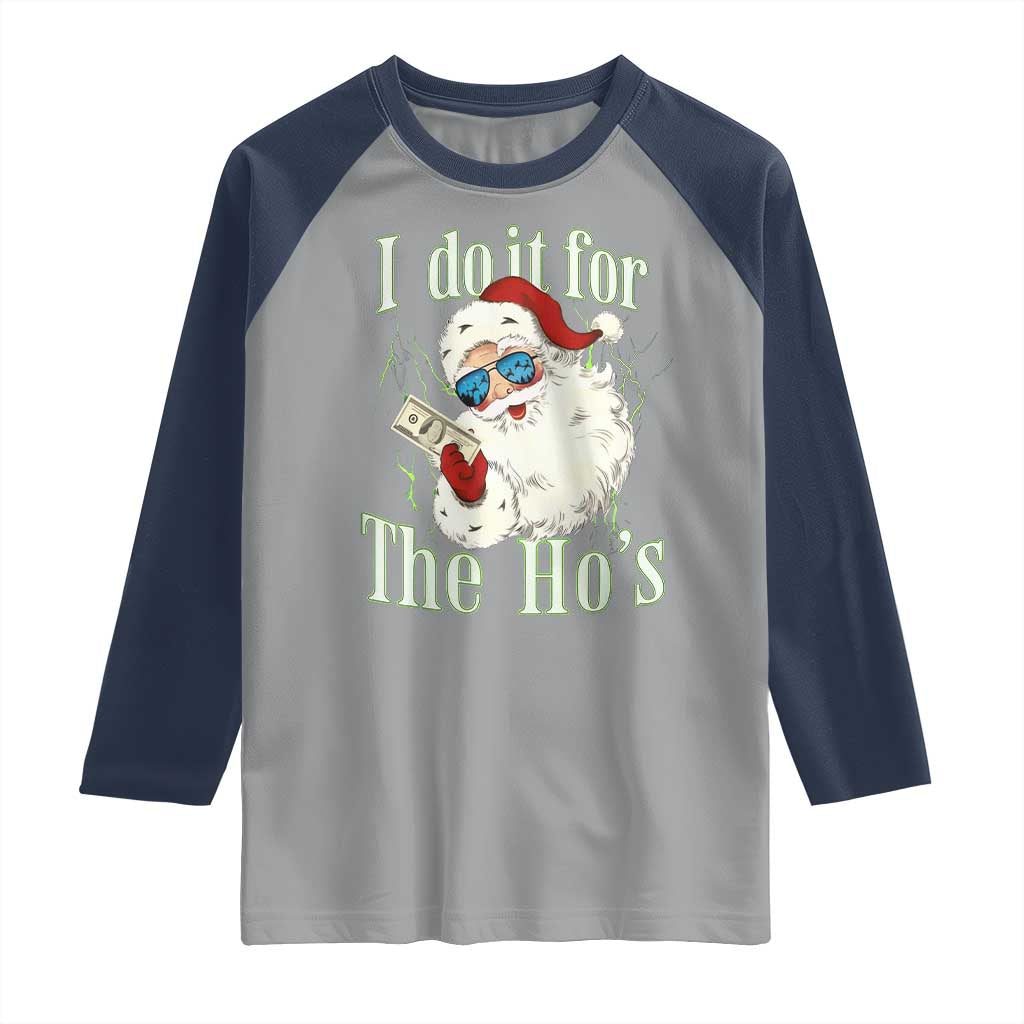 I Do It For The Hos Raglan Shirt Rude Offensive Christmas Santa Face Retro Bootleg TS10 Sport Gray Navy Print Your Wear