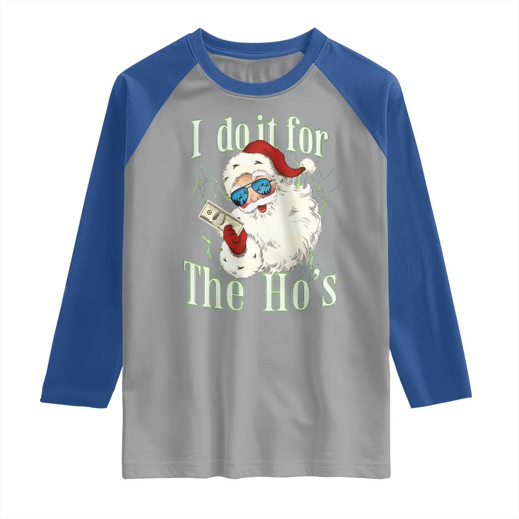I Do It For The Hos Raglan Shirt Rude Offensive Christmas Santa Face Retro Bootleg TS10 Sport Gray Royal Print Your Wear