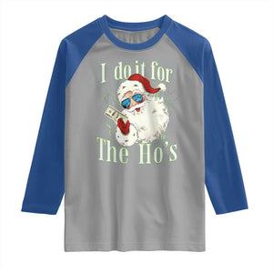 I Do It For The Hos Raglan Shirt Rude Offensive Christmas Santa Face Retro Bootleg TS10 Sport Gray Royal Print Your Wear