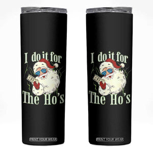I Do It For The Hos Skinny Tumbler Rude Offensive Christmas Santa Face Retro Bootleg TS10 Black Print Your Wear
