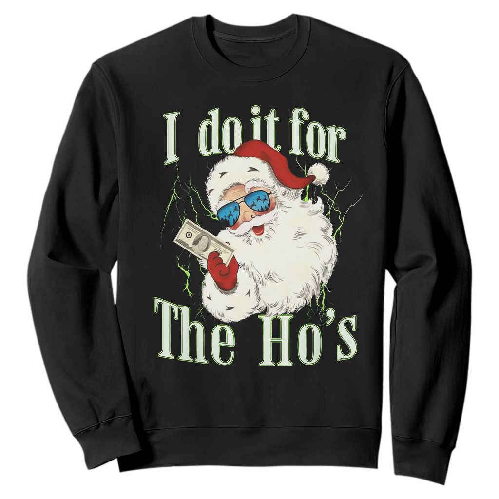 I Do It For The Hos Sweatshirt Rude Offensive Christmas Santa Face Retro Bootleg TS10 Black Print Your Wear