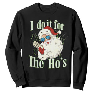 I Do It For The Hos Sweatshirt Rude Offensive Christmas Santa Face Retro Bootleg TS10 Black Print Your Wear