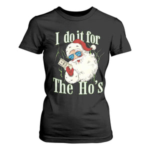 I Do It For The Hos T Shirt For Women Rude Offensive Christmas Santa Face Retro Bootleg TS10 Black Print Your Wear