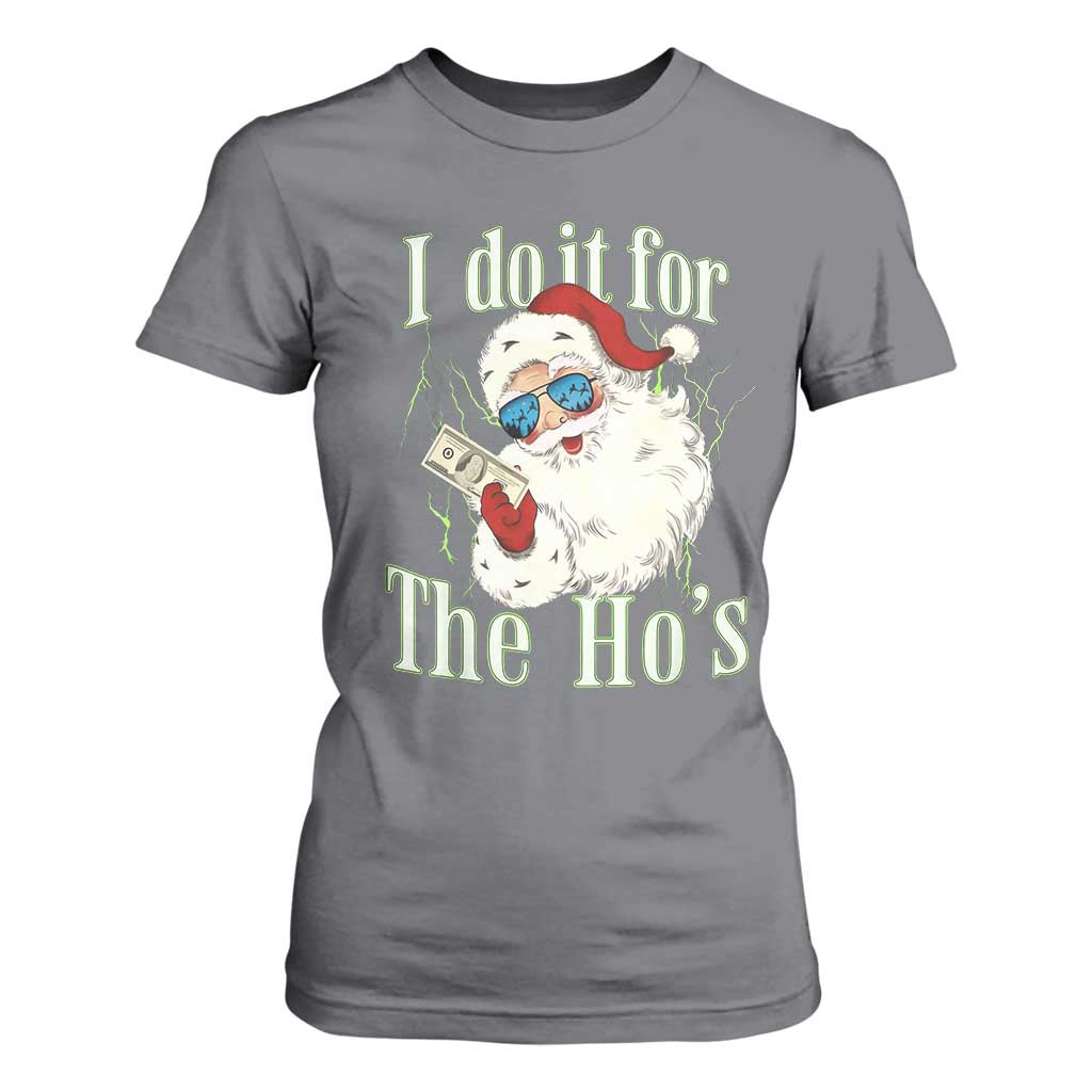 I Do It For The Hos T Shirt For Women Rude Offensive Christmas Santa Face Retro Bootleg TS10 Charcoal Print Your Wear