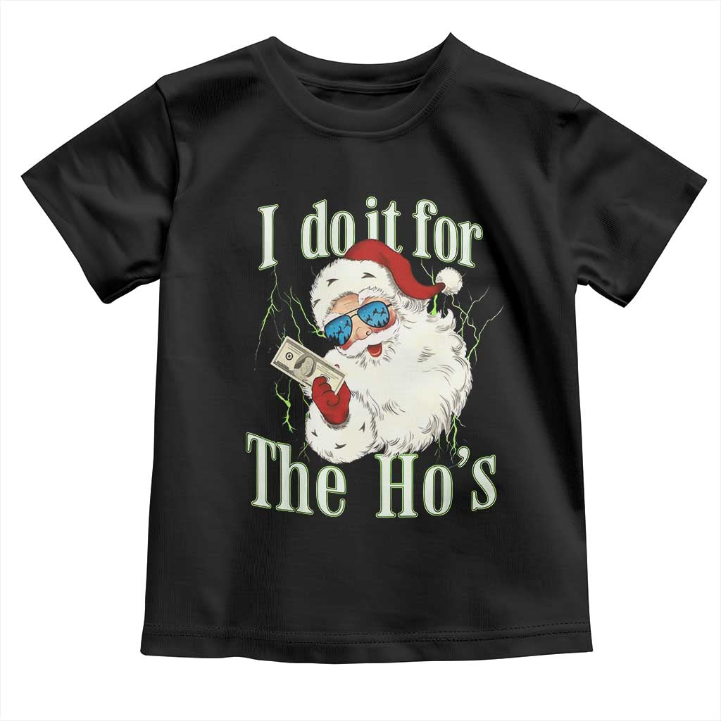 I Do It For The Hos Toddler T Shirt Rude Offensive Christmas Santa Face Retro Bootleg TS10 Black Print Your Wear