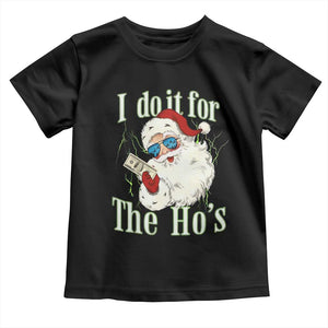 I Do It For The Hos Toddler T Shirt Rude Offensive Christmas Santa Face Retro Bootleg TS10 Black Print Your Wear